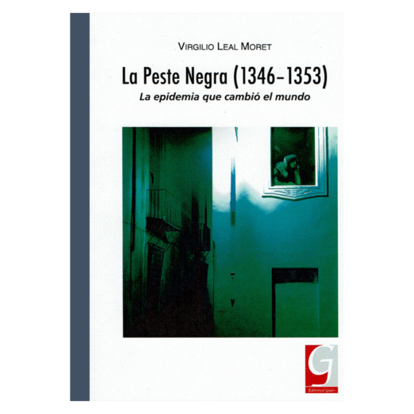 La Peste Negra (1346-1353) La epidemia que cambió el mundo